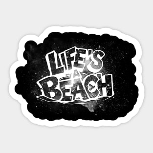 life is a beach Sticker